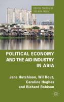 Political Economy and the Aid Industry in Asia 1137303603 Book Cover