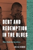 Debt and Redemption in the Blues: The Call for Justice 0271094958 Book Cover