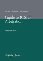 Guide to ICSID Arbitration 9041134018 Book Cover