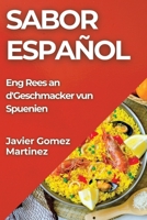 Sabor Español: Eng Rees an d'Geschmacker vun Spuenien (Luxembourgish Edition) 1835862721 Book Cover