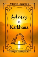Aderes in Karkhana (Ashton Legacies) B09PMKNFKY Book Cover