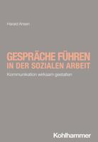 Gesprache Fuhren in Der Sozialen Arbeit: Kommunikation Wirksam Gestalten 317041903X Book Cover