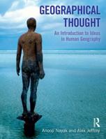 Geographical Thought: An Introduction to Ideas in Human Geography 0132228246 Book Cover