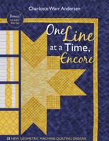 One Line at a Time, Encore: 33 New Geometric Machine- Quilting Designs 1607052660 Book Cover