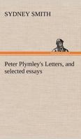 Peter Plymley's Letters, and selected essays 9357723420 Book Cover