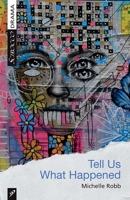 Tell Us What Happened 1990738222 Book Cover