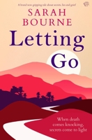 Letting Go: A BRAND NEW gripping tale about secrets, lies and grief 1917449895 Book Cover