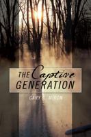 The Captive Generation 1432784242 Book Cover