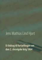 Et bidrag til fortællingen om den 2. slesvigske krig 1864 8743013651 Book Cover