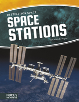 Space Stations (Destination Space) 1489698051 Book Cover