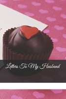 Letters To My Husband B083XWM7SW Book Cover