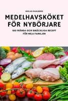 Medelhavsköket För Nybörjare 1837624844 Book Cover