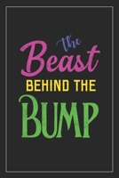 The Beast Behind The Bump: Notebook Mother And Child, Line Journal, Line Notebook Journal For Pregnancy Gift. 6 x 9 Inch 110 Pages With Awesome Interior Paperback. 1698935757 Book Cover