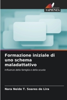 Formazione iniziale di uno schema maladattativo (Italian Edition) 6207770307 Book Cover
