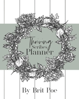 Thriving Scribes Planner: Productivity Workbook and Planner For Authors: Plan. Write. Thrive. 1702452441 Book Cover