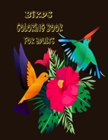 birds coloring book for adults: Fun and Beautiful Pages for Stress Relieving Design for adults B088BGKYS2 Book Cover