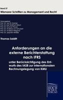 Anforderungen an Die Externe Berichterstattung Nach Ifrs Unter Ber Cksichtigung Des Entwurfs Des Iasb Zur Internationalen Rechnungslegung Von Kmu 3941482688 Book Cover