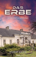 Das Erbe: Bens Entscheidung (German Edition) 3711610587 Book Cover