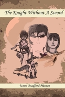 The Knight Without a Sword 1387725068 Book Cover