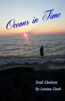 Oceans in Time: Soul Choices 1534943420 Book Cover