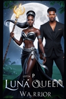 Luna Queen Warrior B0DVQ6Z46T Book Cover