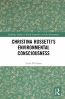 Christina Rossetti's Environmental Consciousness 0367112043 Book Cover