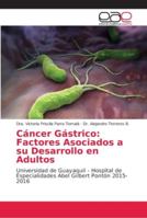 Cáncer Gástrico: Factores Asociados a su Desarrollo en Adultos 6202152206 Book Cover