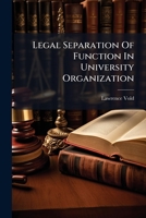 Legal Separation Of Function In University Organization... 1278311033 Book Cover