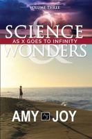 Science & Wonders Vol. 3: As X Goes to Infinity 1578218187 Book Cover