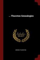 ... Thurston Genealogies 1375763091 Book Cover