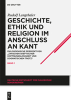Geschichte, Ethik Und Religion Im Anschlu� an Kant: Philosophische Perspektiven "zwischen Skeptischer Hoffnungslosigkeit Und Dogmatischem Trotz" 3050040475 Book Cover