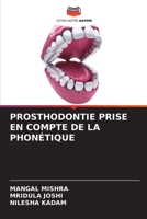 PROSTHODONTIE PRISE EN COMPTE DE LA PHONÉTIQUE (French Edition) 6206778142 Book Cover