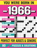 You Were Born In 1966: Crossword Puzzles For Adults: Crossword Puzzle Book for Adults Seniors and all Puzzle Book Fans B094TCDG7D Book Cover