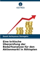 Eine kritische Überprüfung der Bedarfsanalyse für den Aktienmarkt in Äthiopien 6205656264 Book Cover