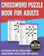 Crossword Puzzle Book For Adults: Crossword Games for Adults and all Other Puzzle Fans With Solution B093CKNFPX Book Cover