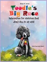 Toodle's Big Race: Interactive for children that don't like to sit still! 0988800322 Book Cover