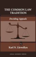 Common Law Tradition: Deciding Appeals 161027301X Book Cover