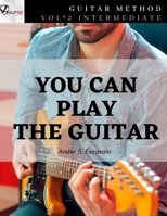 You can play the guitar: Vol 2. Intermediate B0CFCLRFB9 Book Cover