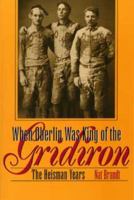 When Oberlin Was King of the Gridiron: The Heisman Years 0873386841 Book Cover