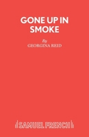 Gone Up in Smoke (Acting Edition) 057311210X Book Cover