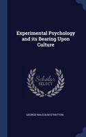 Experimental Psychology and Its Bearing Upon Culture 116379113X Book Cover