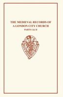 The Medieval Records of a London Church I&ii 0859916669 Book Cover