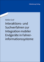 Interaktions- Und Suchverfahren Zur Integration Mobiler Endger�te in Fahrerinformationssysteme 3486717375 Book Cover
