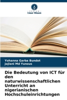 Die Bedeutung von ICT für den naturwissenschaftlichen Unterricht an nigerianischen Hochschuleinrichtungen (German Edition) 6207729447 Book Cover