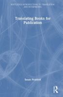 Translating Books for Publication (Routledge Introductions to Translation and Interpreting) 1032901861 Book Cover