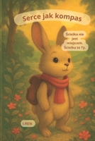 Serce jak kompas: Sciezka nie jest miejscem. Sciezka to Ty. (Polish Edition) B0FP9NMPDT Book Cover