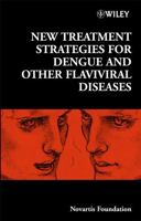 New Treatment Strategies for Dengue and Other Flaviviral Diseases (Novartis Foundation Symposia) 0470016434 Book Cover