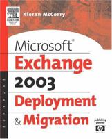 Microsoft® Exchange Server 2003 Deployment and Migration 1555583164 Book Cover