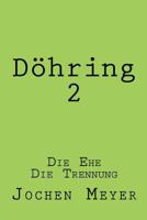 Doehring II: Die Ehe Die Trennung 148202506X Book Cover