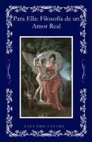 Para Ella: Filosofía de un Amor Real (Spanish Edition) B0F1KZJ1R3 Book Cover